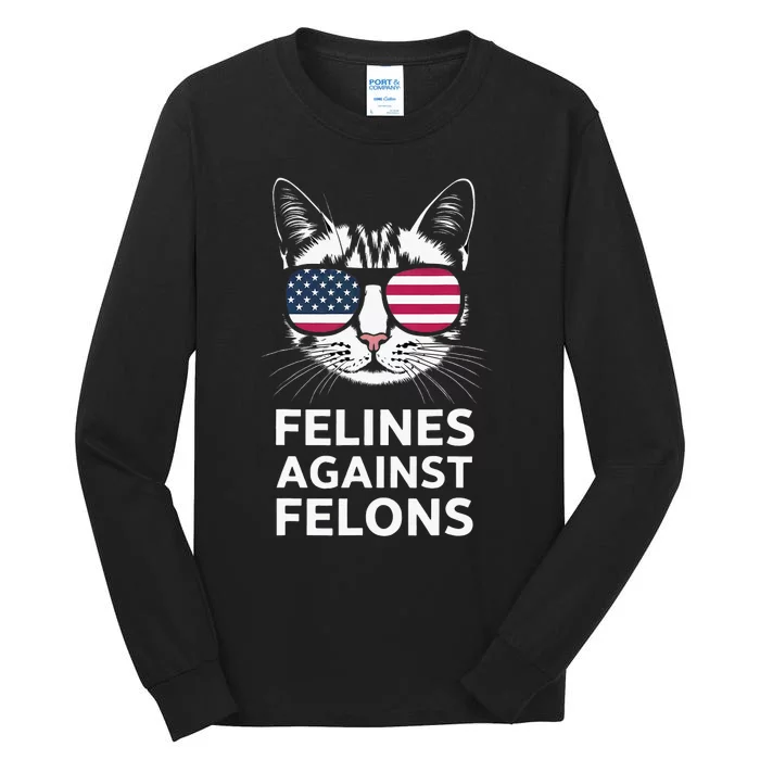 Felines Against Felons Tall Long Sleeve T-Shirt