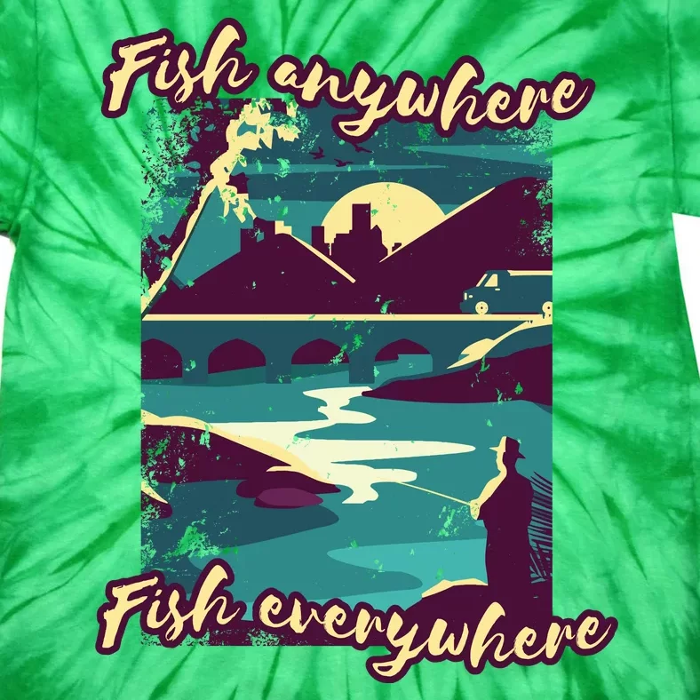 Fish Anywhere Fish Everywhere Tie-Dye T-Shirt