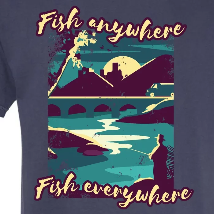 Fish Anywhere Fish Everywhere Garment-Dyed Heavyweight T-Shirt