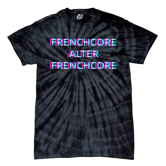 Frenchcore Alter Frenchcore Tie-Dye T-Shirt