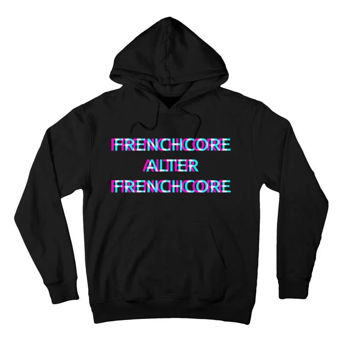 Frenchcore Alter Frenchcore Tall Hoodie