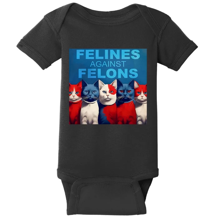 Felines Against Felons Felines Against Felons Baby Bodysuit