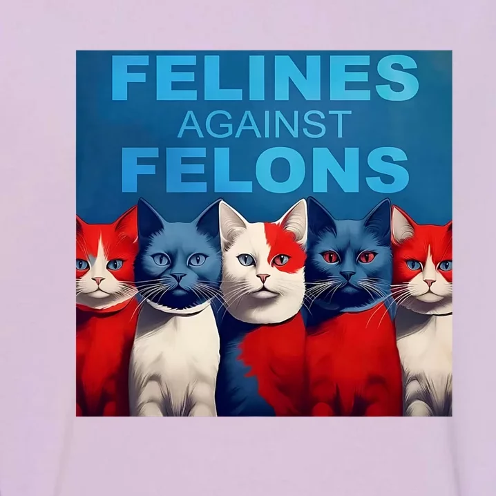 Felines Against Felons Felines Against Felons Garment-Dyed Sweatshirt