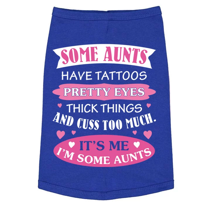 Funny Auntie Funny Gift Some Aunts Cuss Too Much Cute Best Aunt Great Gift Doggie Tank