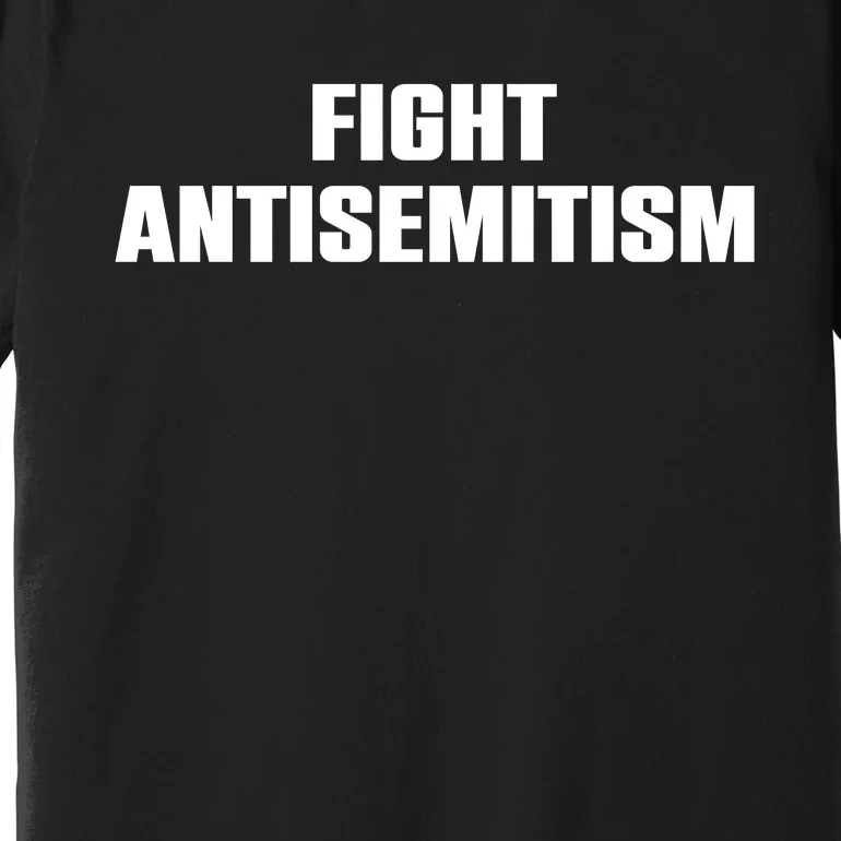 Fight Antisemitism Premium T-Shirt