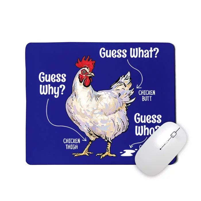 Funny Animal Farm Cute Gift Guess What Chicken Butt White Design Gift Mousepad