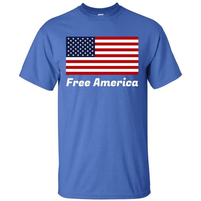 Free America Funny Gift Tall T-Shirt