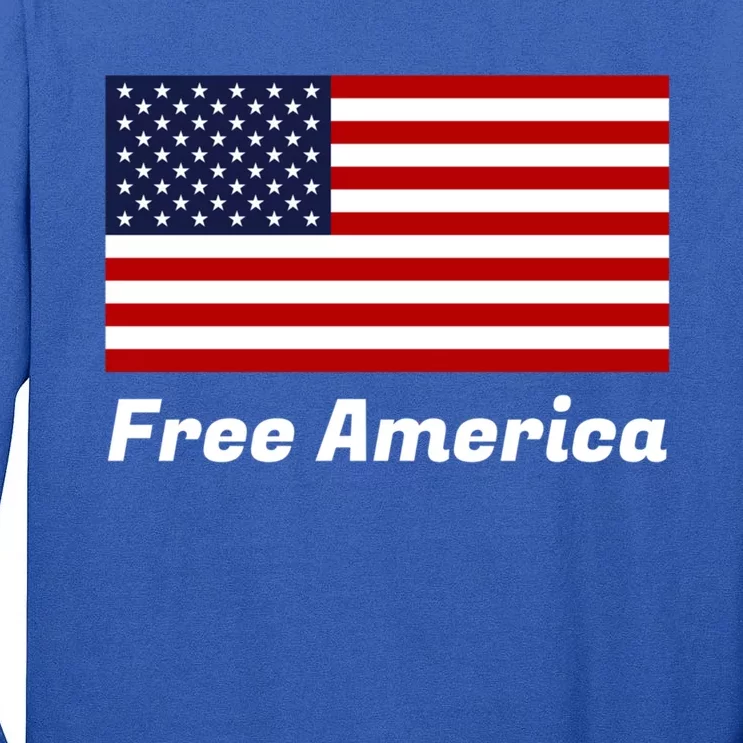 Free America Funny Gift Tall Long Sleeve T-Shirt