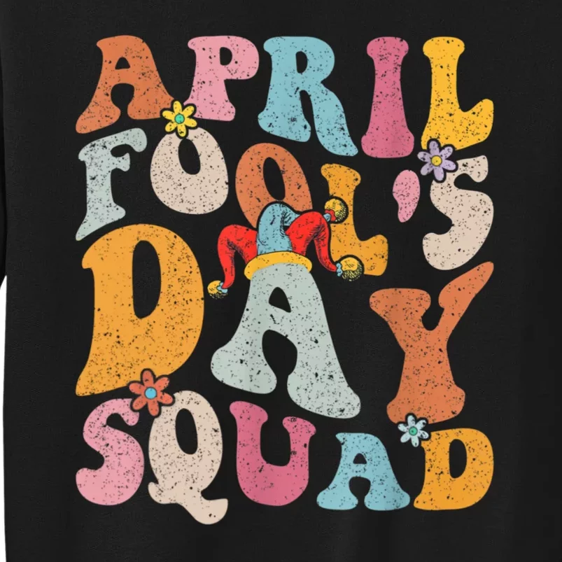 Funny April Fools Day Squad Pranks April Fool's Day Groovy Sweatshirt