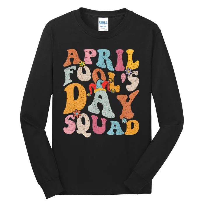 Funny April Fools Day Squad Pranks April Fool's Day Groovy Tall Long Sleeve T-Shirt