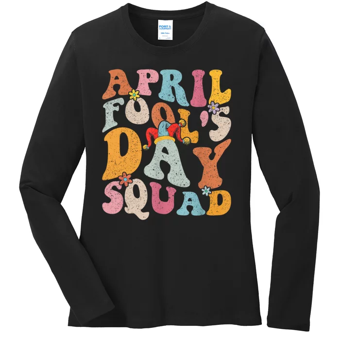 Funny April Fools Day Squad Pranks April Fool's Day Groovy Ladies Long Sleeve Shirt