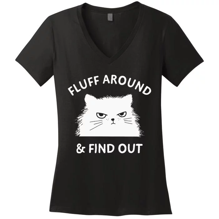 Fluff Around Funny Sarcastic Cat Lady Quote Humor Women's V-Neck T-Shirt