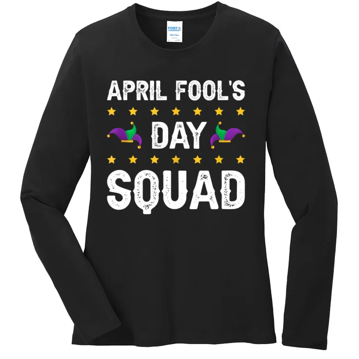 April Fool`s Day Squad Birthday Fools Day Pranks Ladies Long Sleeve Shirt