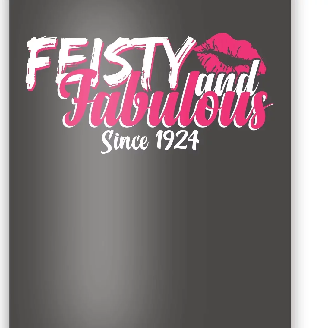 Feisty And Fabulous Since 1924 100th Birthday Poster