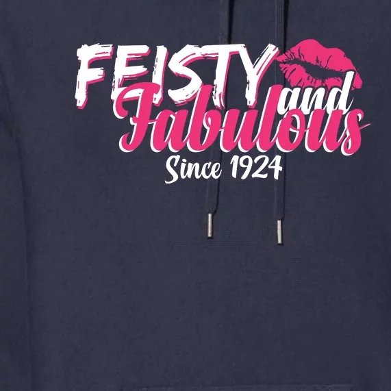 Feisty And Fabulous Since 1924 100th Birthday Premium Hoodie