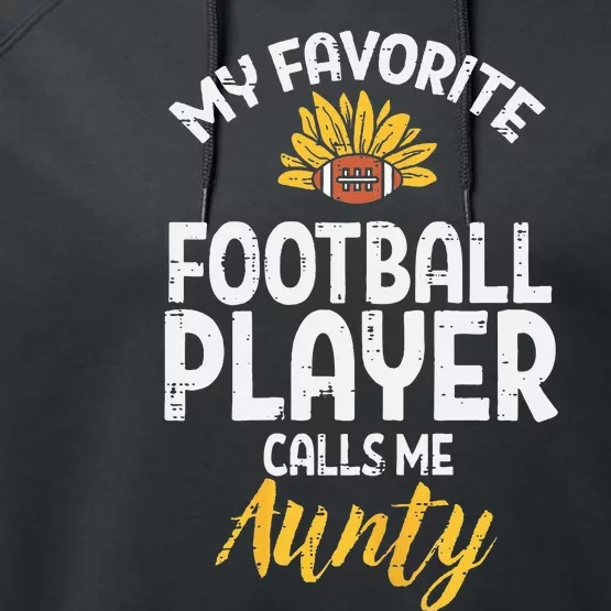 Favorite American Football Player Aunty Aunt Auntie Performance Fleece Hoodie