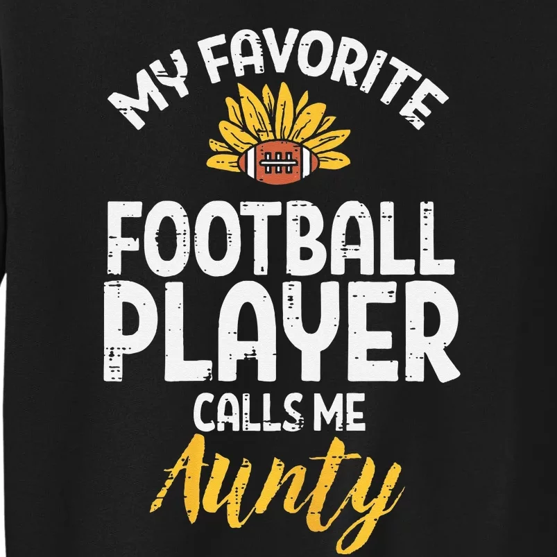 Favorite American Football Player Aunty Aunt Auntie Sweatshirt