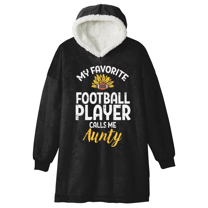 Favorite American Football Player Aunty Aunt Auntie Hooded Wearable Blanket