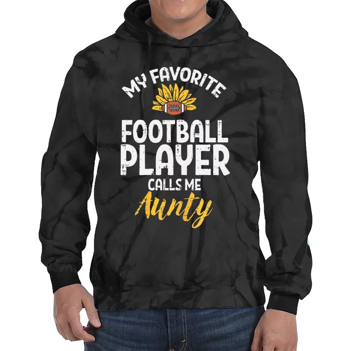 Favorite American Football Player Aunty Aunt Auntie Tie Dye Hoodie