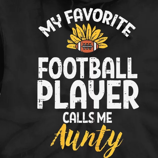 Favorite American Football Player Aunty Aunt Auntie Tie Dye Hoodie