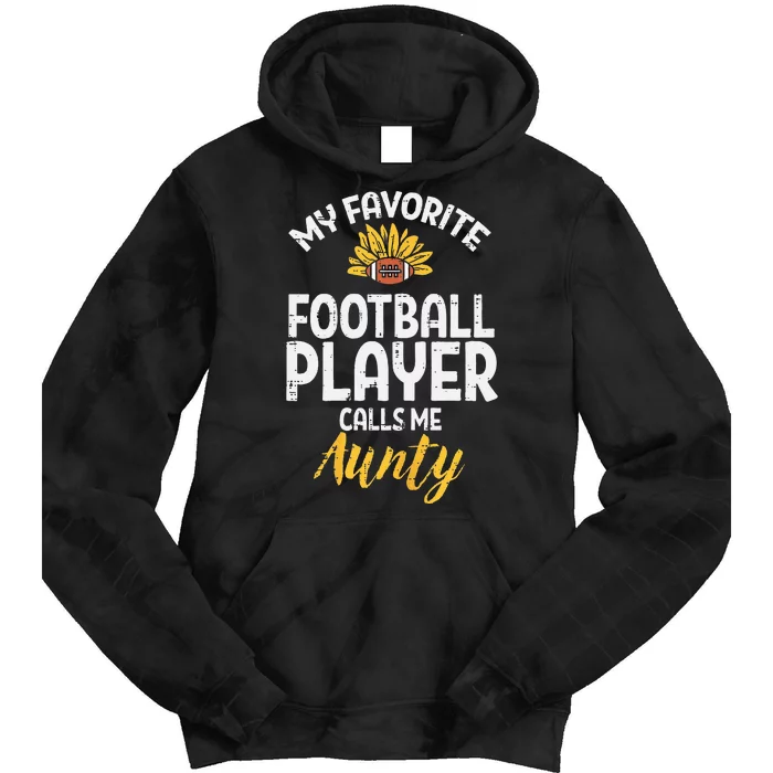 Favorite American Football Player Aunty Aunt Auntie Tie Dye Hoodie