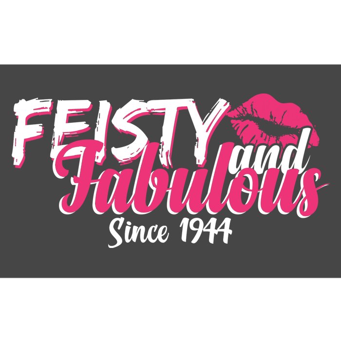 Feisty And Fabulous Since 1944 80th Birthday Bumper Sticker