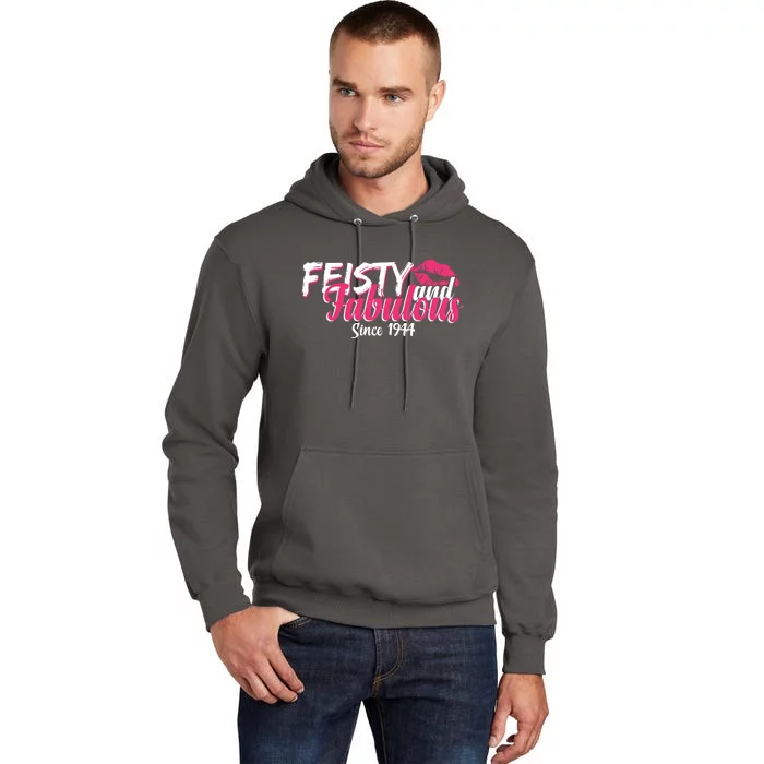 Feisty And Fabulous Since 1944 80th Birthday Tall Hoodie