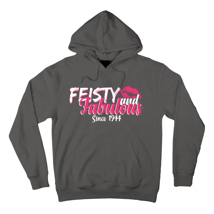 Feisty And Fabulous Since 1944 80th Birthday Tall Hoodie