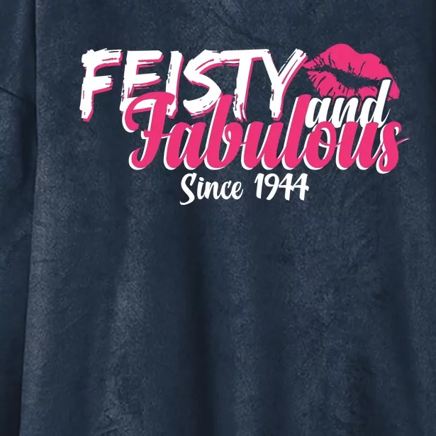 Feisty And Fabulous Since 1944 80th Birthday Hooded Wearable Blanket