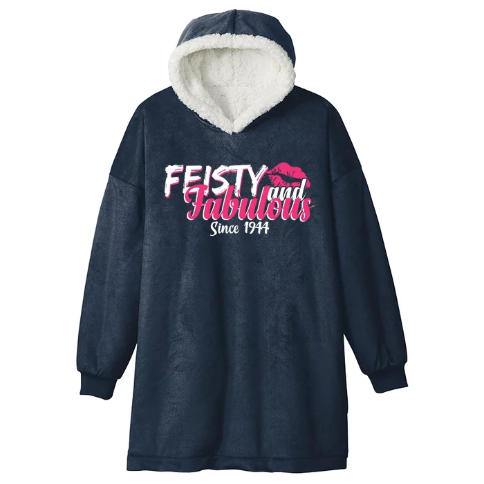 Feisty And Fabulous Since 1944 80th Birthday Hooded Wearable Blanket