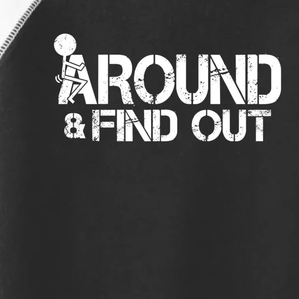 F Around Find Out Funny Meme Toddler Fine Jersey T-Shirt