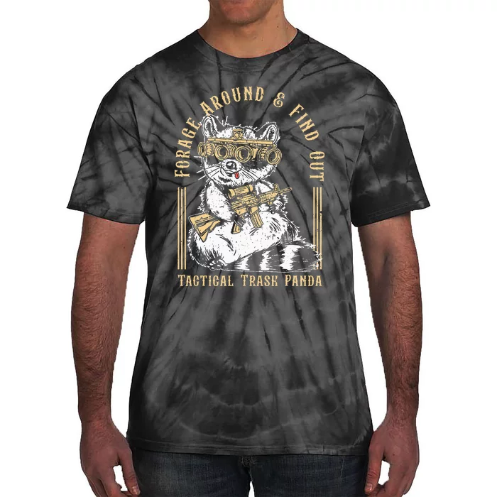 Forage Around & Find Out Tactical Trash Panda Tie-Dye T-Shirt