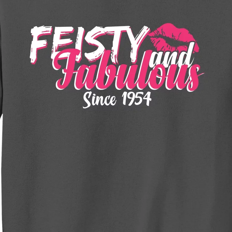 Feisty And Fabulous Since 1954 70th Birthday Tall Sweatshirt