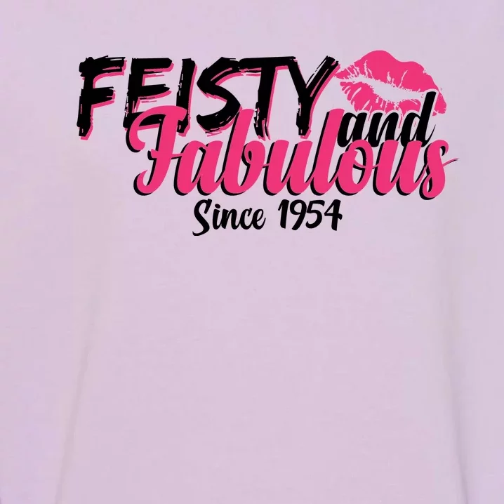 Feisty And Fabulous Since 1954 70th Birthday Garment-Dyed Sweatshirt