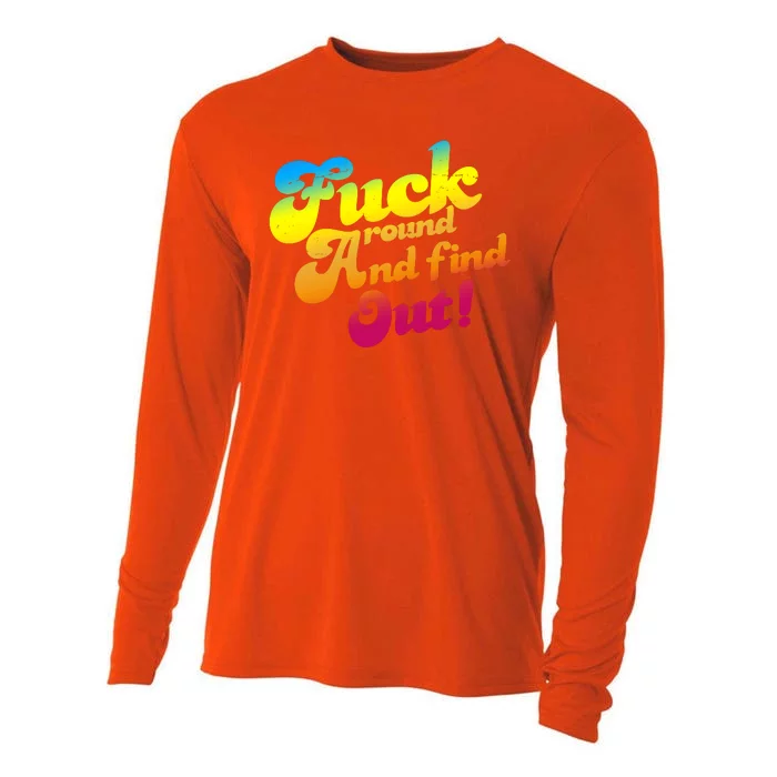 Fuck Around Find Out Funny Colorful Cooling Performance Long Sleeve Crew