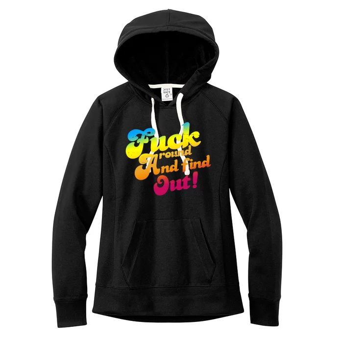 Fuck Around Find Out Funny Colorful Women's Fleece Hoodie