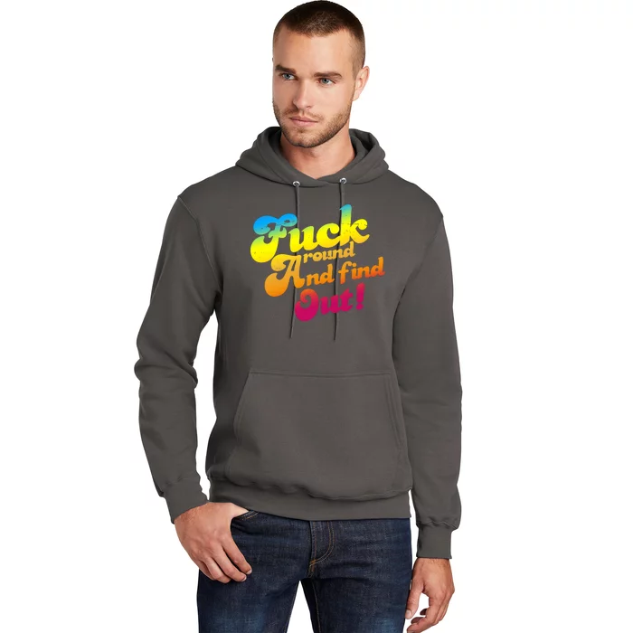 Fuck Around Find Out Funny Colorful Hoodie