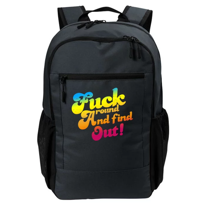 Fuck Around Find Out Funny Colorful Daily Commute Backpack