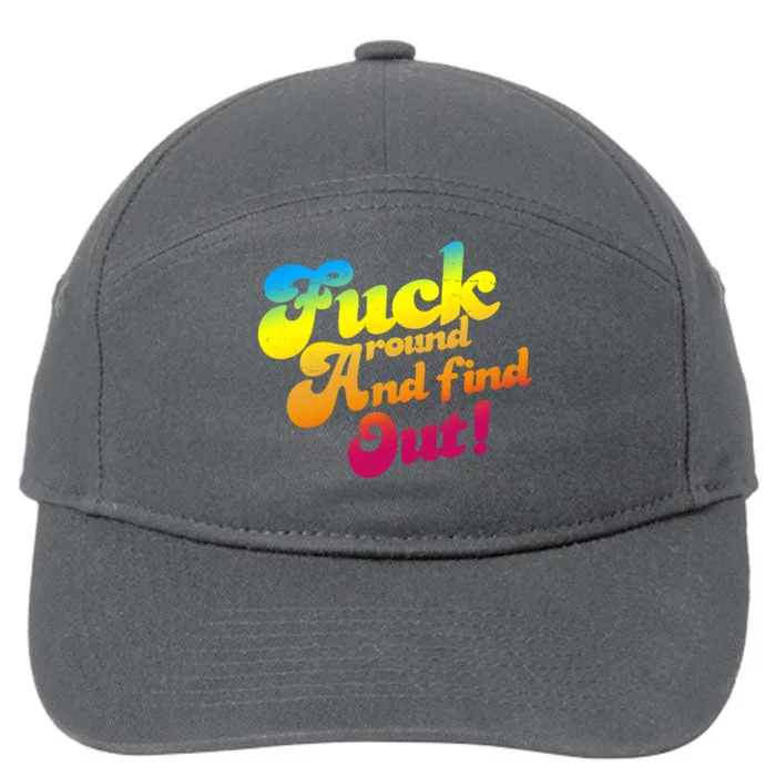 Fuck Around Find Out Funny Colorful 7-Panel Snapback Hat