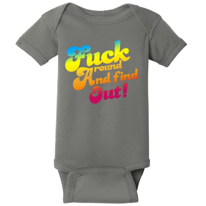 Fuck Around Find Out Funny Colorful Baby Bodysuit