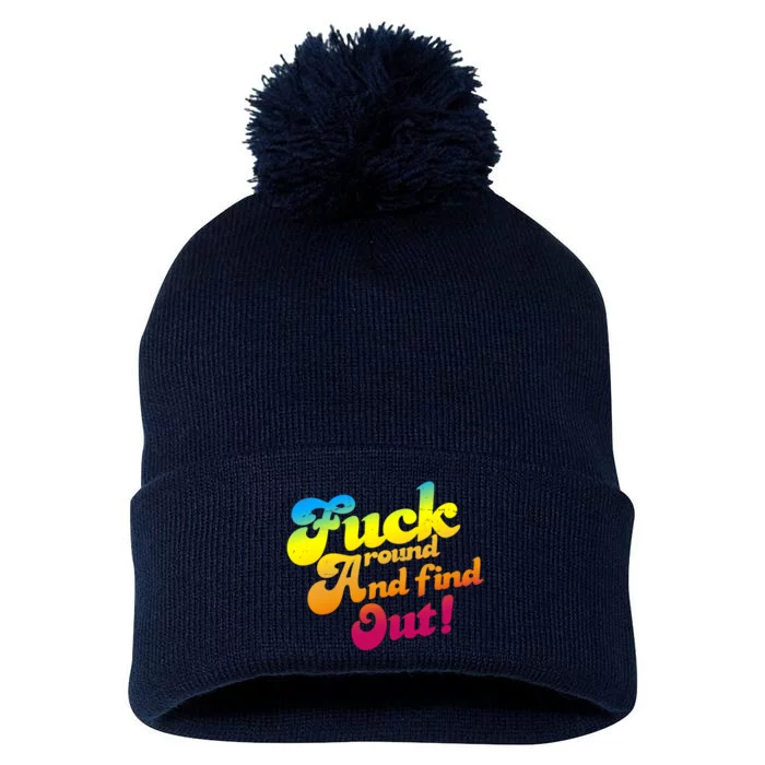 Fuck Around Find Out Funny Colorful Pom Pom 12in Knit Beanie