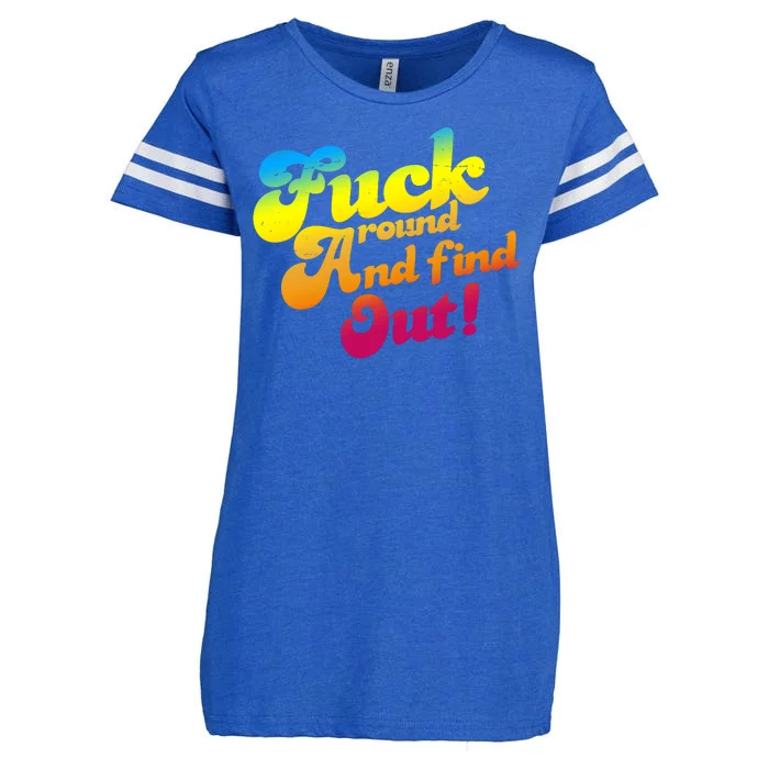 Fuck Around Find Out Funny Colorful Enza Ladies Jersey Football T-Shirt