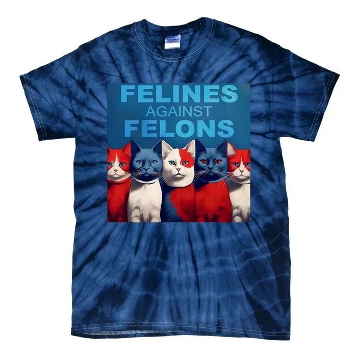 Felines Against Felons Tie-Dye T-Shirt