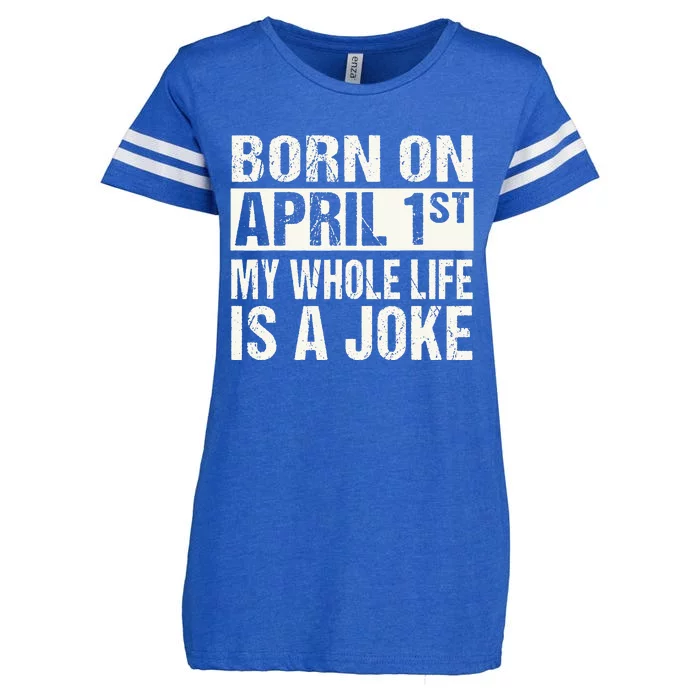 Funny April Fool's Day Birthday Born On April 1st Joke Enza Ladies Jersey Football T-Shirt