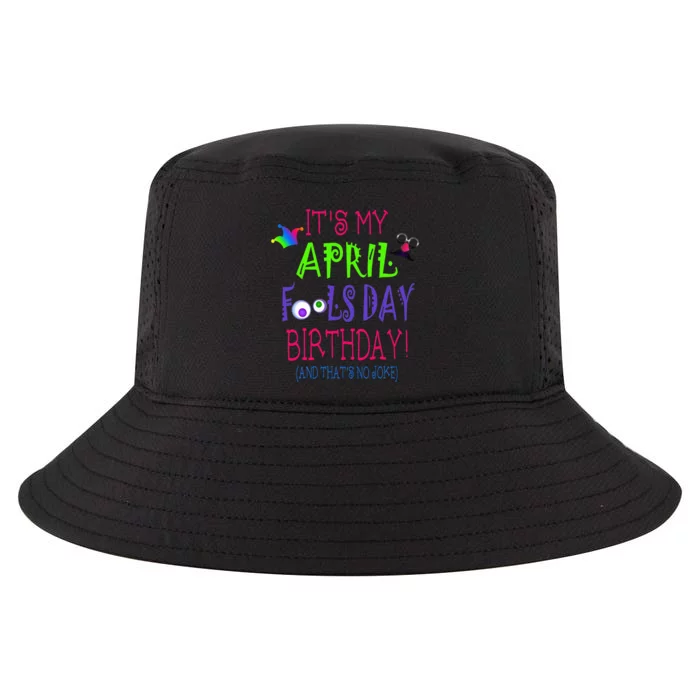 Funny April Fool's Day Birthday Quote - Born on April 1st Cool Comfort Performance Bucket Hat