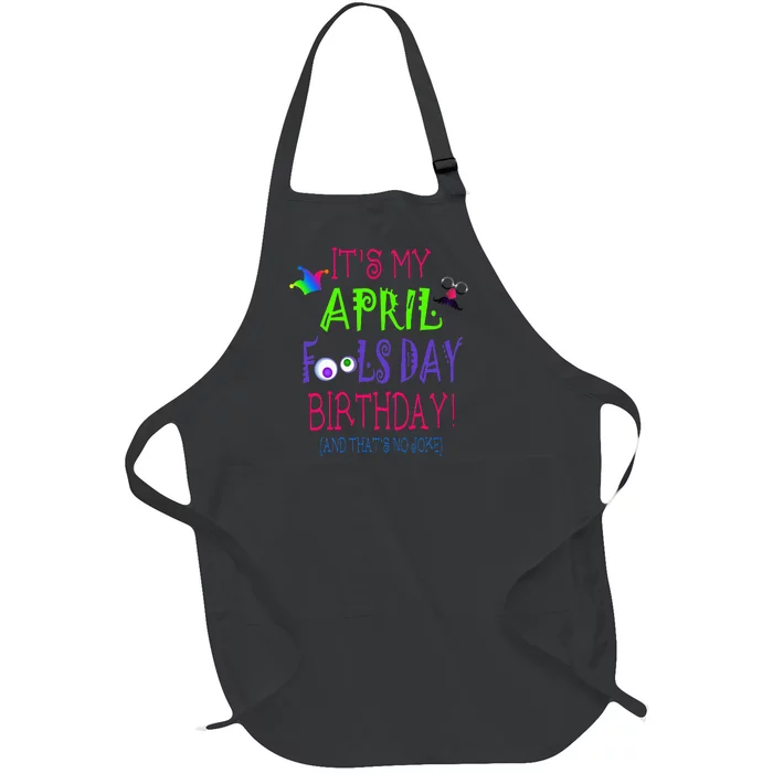 Funny April Fool's Day Birthday Quote - Born on April 1st Full-Length Apron With Pocket