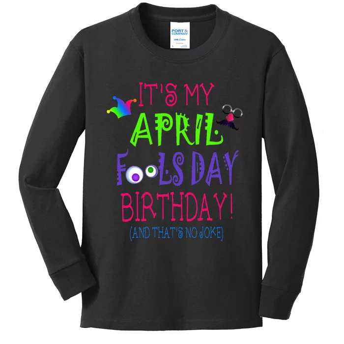 Funny April Fool's Day Birthday Quote - Born on April 1st Kids Long Sleeve Shirt