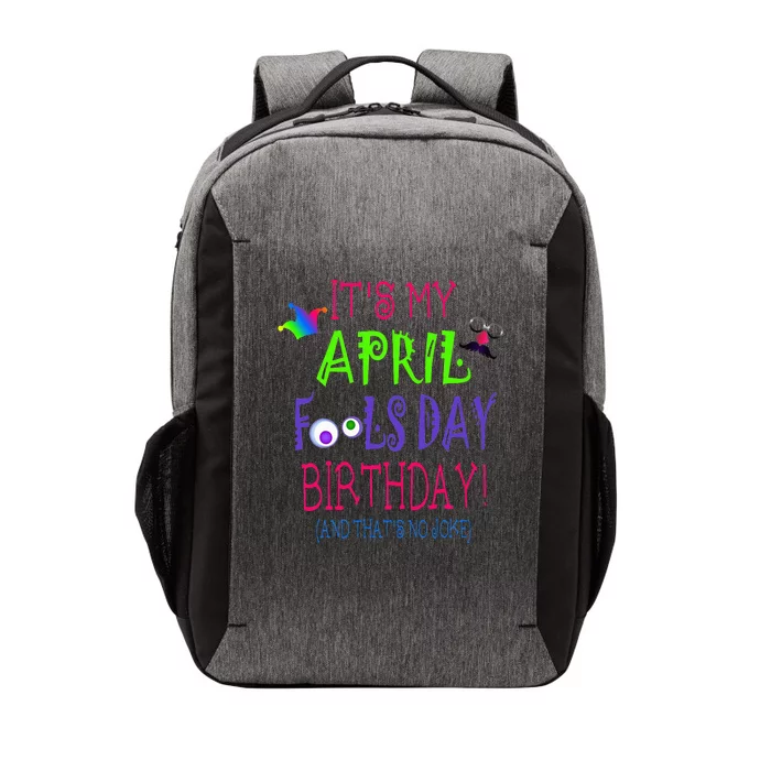 Funny April Fool's Day Birthday Quote - Born on April 1st Vector Backpack