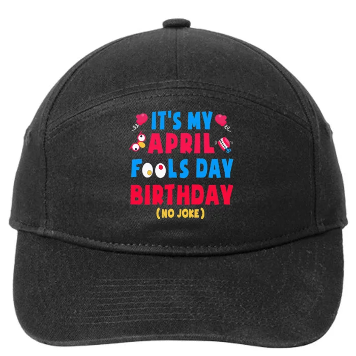 Funny April Fool's Day Birthday Born on April 1st joke 7-Panel Snapback Hat