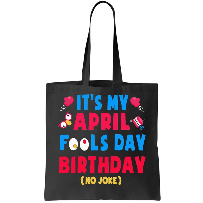 Funny April Fool's Day Birthday Born on April 1st joke Tote Bag